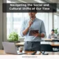 Navigating the Social and Cultural Shifts of Our Time
